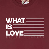 T-Shirt - WHAT IS LOVE - La Storia Della Dance