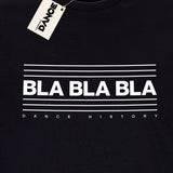 T-Shirt - BLA BLA BLA (Black) - La Storia Della Dance