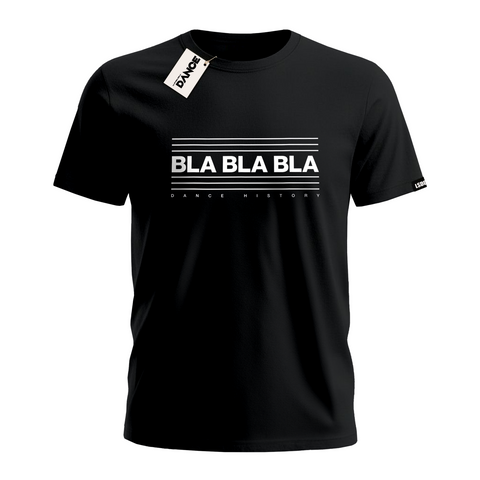 T-Shirt - BLA BLA BLA (Black) - La Storia Della Dance