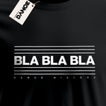 T-Shirt - BLA BLA BLA (Black) - La Storia Della Dance