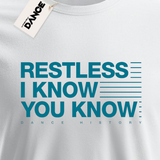 T-Shirt - RESTLESS (I KNOW YOU KNOW) - La Storia Della Dance