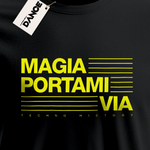 T-Shirt - MAGIA PORTAMI VIA - La Storia Della Dance