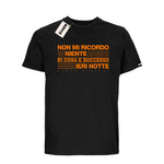 T-Shirt - NON MI RICORDO NIENTE DI COSA è SUCCESSO IERI  NOTTE - La Storia Della Dance