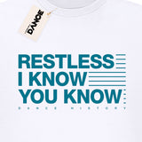 T-Shirt - RESTLESS (I KNOW YOU KNOW) - La Storia Della Dance