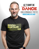 T-Shirt - MAGIA PORTAMI VIA - La Storia Della Dance